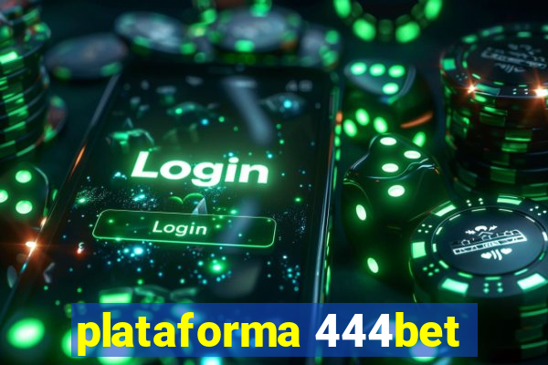 plataforma 444bet